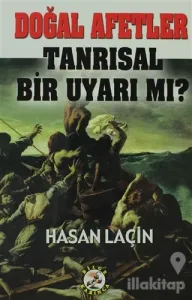 Doğal Afetler Tanrısal Bir Uyarı mı?