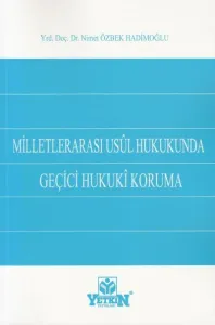 Milletlerarası Usül Hukukunda Geçici Hukuki Koruma