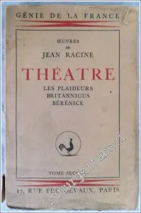 Oeuvres de Jean Racine : Theatre - Les Plaideurs - Britannicus - Berenice - TOME 2 -         1931