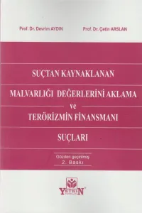 Suçtan Kaynaklanan Malvarlığı Değerlerini Aklama ve Terörizmin Finansmanı Suçları