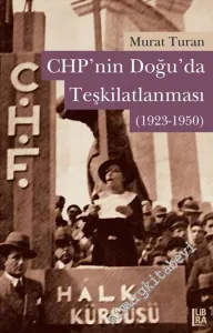 CHP'nin Doğuda Teşkilatlanması 1923 - 1950 -        2011