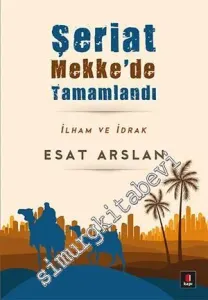Şeriat Mekke'de Tamamlandı -