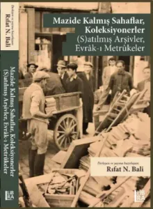 Mazide Kalmış Sahaflar, Koleksiyonerler (S)Atılmış Arşivler, Evrak-ı Metrukeler