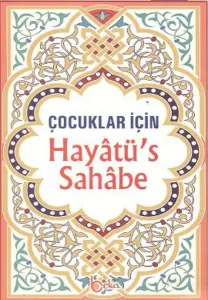 Çocuklar İçin Hayatüs Sahabe