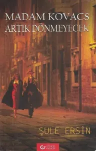 Madam Kovacs Artık Dönmeyecek