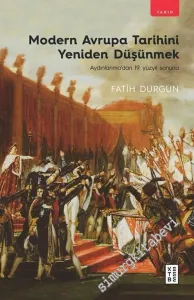 Modern Avrupa Tarihini Yeniden Düşünmek : Aydınlanma’dan 19. Yüzyıl Sonuna -