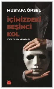 İçimizdeki Beşinci Yol - Casusluk Kumpası