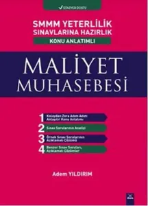 Dora SMMM Yeterlilik Sınavlarına Hazırlık Konu Anlatımlı Maliyet Muhasebesi