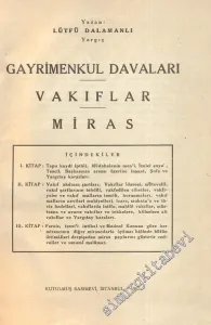 Gayrimenkul Davaları, Vakıflar, Miras - İMZALI -