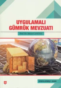 Uygulamalı Gümrük Mevzuatı