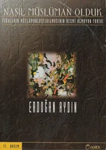 Nasıl Müslüman Olduk