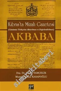 Kıbrıs'ta Mizah Gazetesi Akbaba: Günümüz Türkçesine Aktarılması ve Değerlendirilmesi -         2016