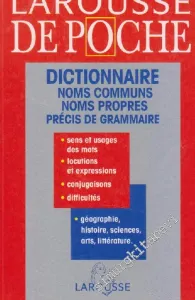 Larousse de Poche: Dictionnaire Noms Communs Noms Propres Precis De Grammaire -        1996