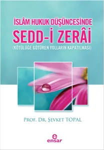İslâm Hukuk Düşüncesinde Sedd-i Zerai
