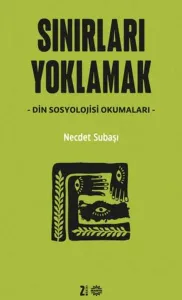 Sınırları Yoklamak;Din Sosyolojisi Okumaları