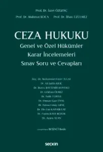 Ceza Hukuku Genel ve Özel Hükümler Karar İncelemeleri