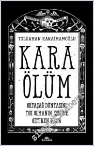 Kara Ölüm Ortaçağ Dünyasını Yok Olmanın Eşiğine Getiren Veba -         2022