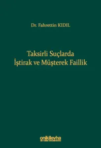 Taksirli Suçlarda İştirak ve Müşterek Faillik