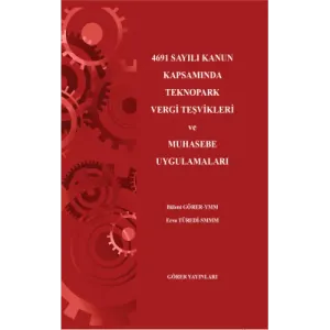 4691 Sayılı Kanun Kapsamında Teknopark Vergi Teşvikleri ve Muhasebe Uygulamaları
