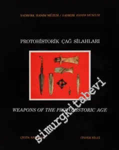 Protohistorik Çağ Silahları = Weapons of the Protohistoric Age -         1989