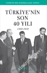 Cumhuriyet'in Son 40 Yılı (1980 - 2020) - Türkiye'nin Kronolojik Tarihi -