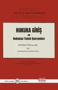 Hukuka Giriş ve Hukukun Temel Kavramları