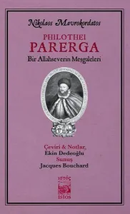 Philothei Parerga - Bir Allahseverin Meşgaleleri