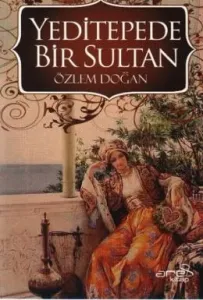 Yeditepede Bir Sultan