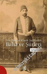 Son Dönem Klasik Şairlerden Baha ve Şiirleri -         2015