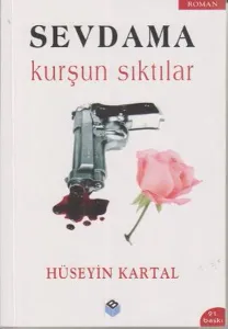 Sevdama Kurşun Sıktılar Sevdama Kurşun Sıktılar
