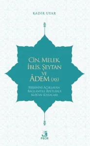 Cin, Melek, İblis, Şeytan ve Adem (AS)