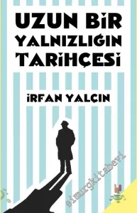 Uzun Bir Yalnızlığın Tarihçesi -         2017