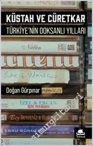 Küstah ve Cüretkar: Türkiye'nin Doksanlı Yılları -         2022