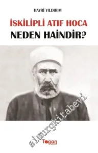 İskilipli Atıf Hoca Neden Haindir -