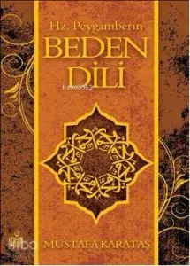 Hz. Peygamberin Beden Dili (Ciltli)