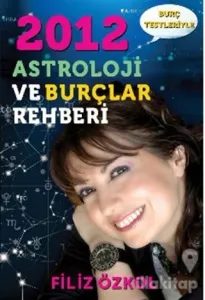 2012 Astroloji ve Burçlar Rehberi