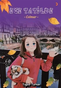 Ece Tatilde;Colmar