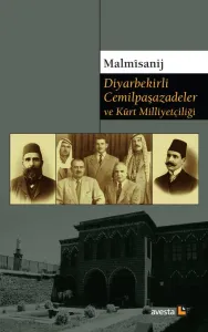 DİYARBEKİRLİ CEMİLPAŞAZADELER VE  KÜRT MİLLİYETÇİLİĞİ
