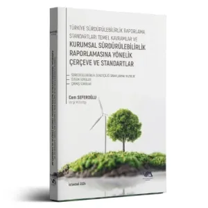 Kurumsal Sürdürülebilirlik Raporlamasına Yönelik Çerçeve ve Standartları