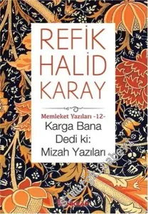 Karga Bana Dedi ki: Mizah Yazıları - Memleket Yazıları 12 -         2016