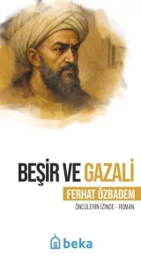Beşir ve Gazali;Öncülerin İzinde