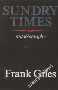 Sundry Times: Autobiography -