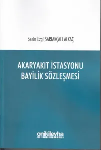 Akaryakıt İstasyonu Bayilik Sözleşmesi