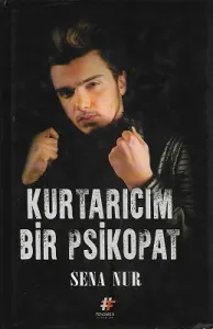 Kurtarıcım Bir Psikopat - Ciltli Kitap