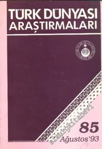 Türk Dünyası Araştırmaları Dergisi - Sayı: 85      Ağustos   1993
