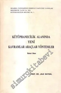 Kütüphanecilik Alanında Yeni Kavramlar Araçlar Yöntemler -        1987