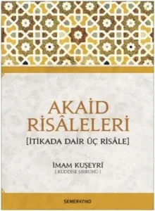 Akaid Risâleleri; İtikada Dair Üç Risâle