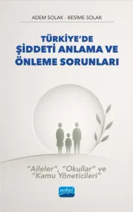 Türkiye’de Şiddeti Anlama ve Önleme Sorunları