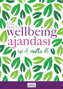 Ebru Şinik'ten Wellbeing Ajandası - İyi Ol Mutlu Et; Yeşil