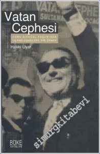 Vatan Cephesi: Türk Siyasal Yaşamında Cepheleşmelere Bir Örnek -
